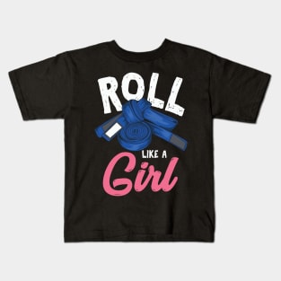 ROLL LIKE A GIRL BJJ GIFT Women Brazilian Jiu Jitsu Mma Kids T-Shirt